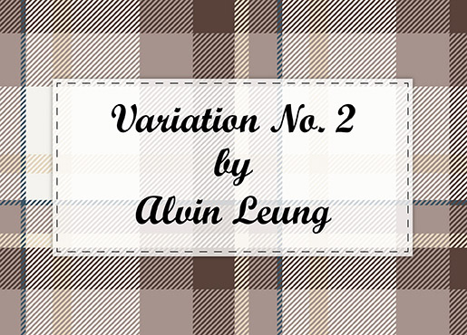 Variation No. 2 by Alvin Leung
