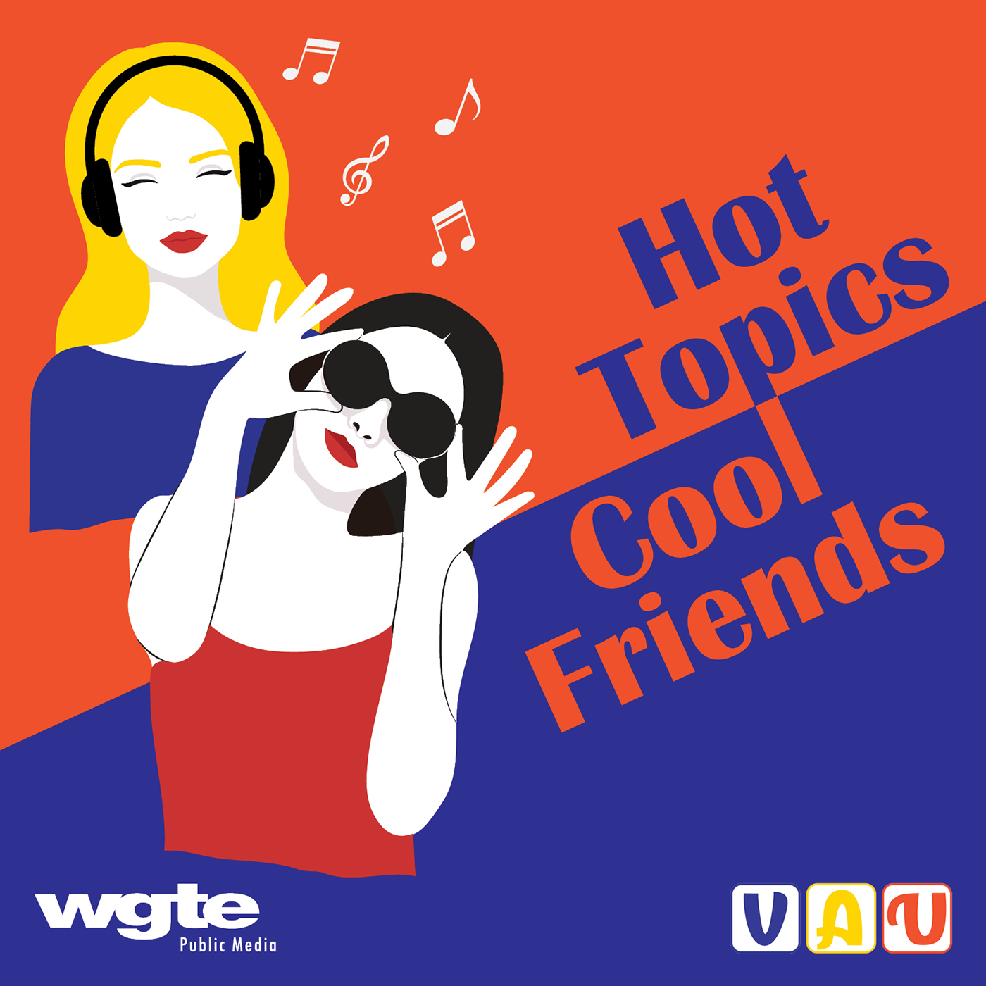 hot topics, cool friends wgte vau