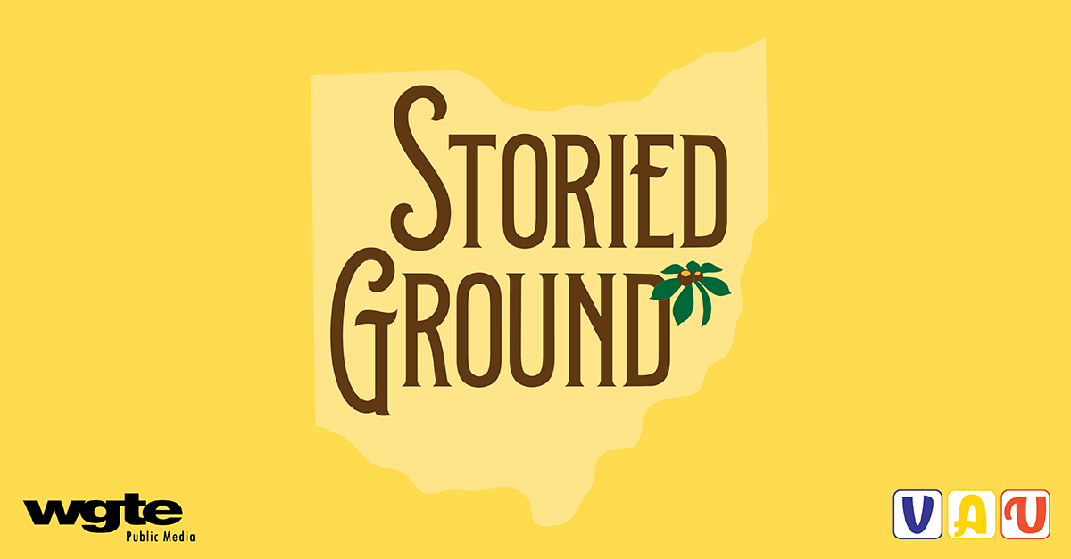 Storied Ground - WGTE Public Media