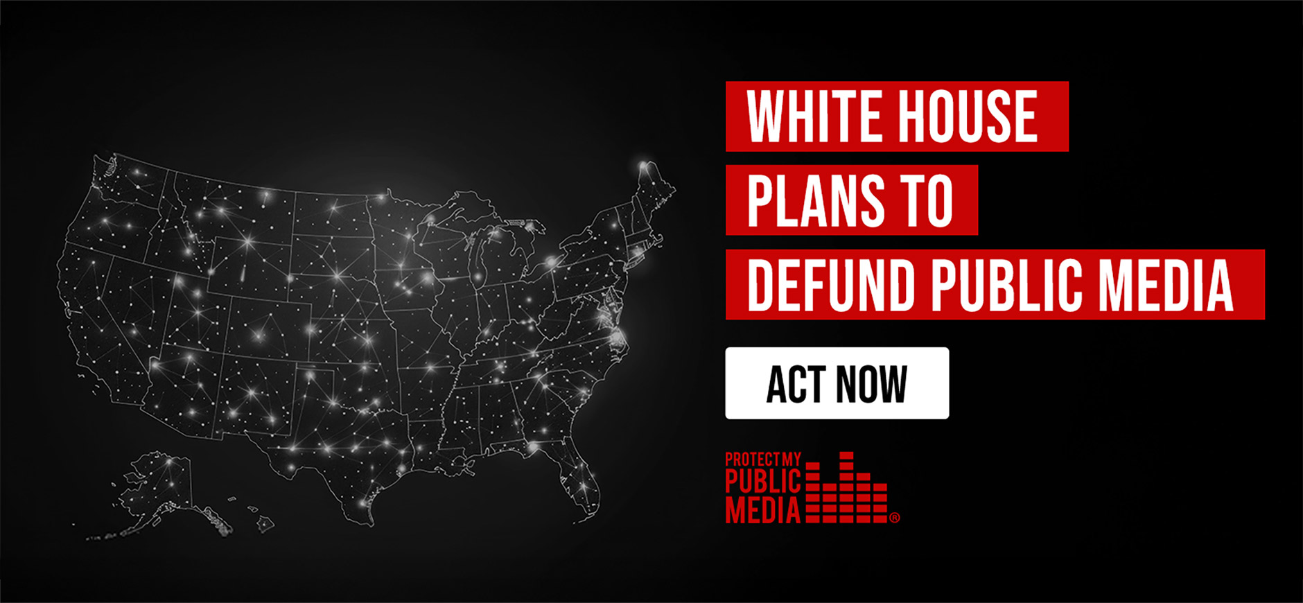 Protect My Public Media White House 1880x870