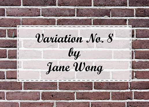 Variation No. 8 by Jane Wong