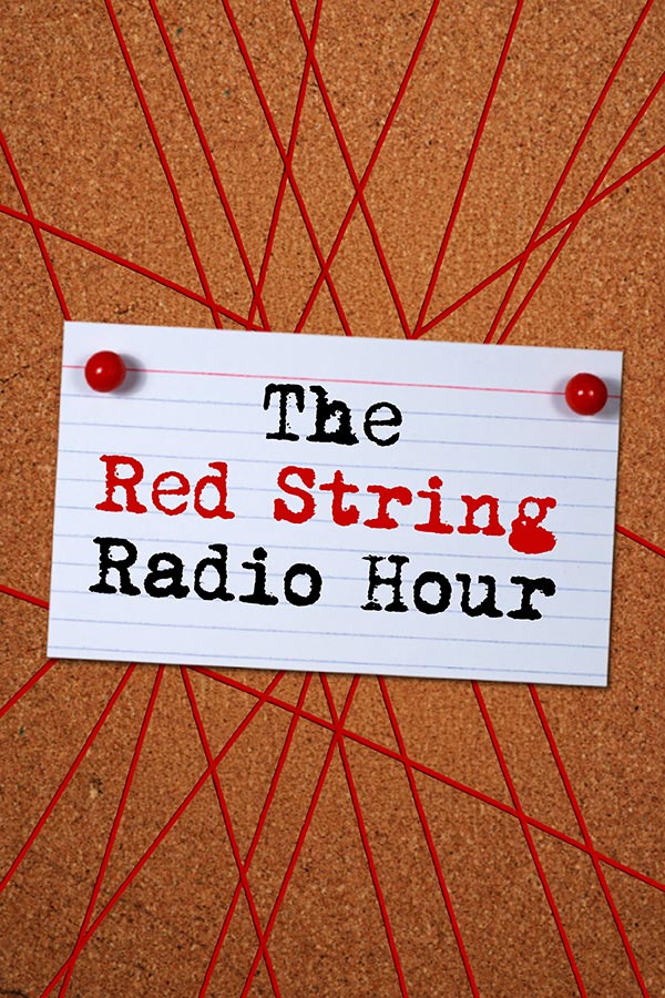 The Red String Radio Hour 600x900