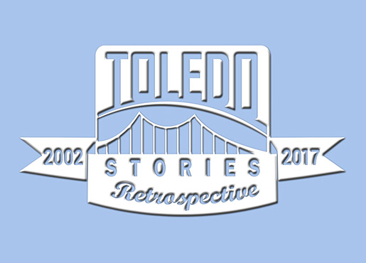 Toledo Stories Retrospective